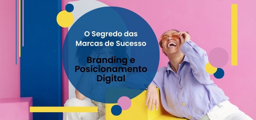 O Segredo das Marcas de Sucesso Branding e Posicionamento 2025
